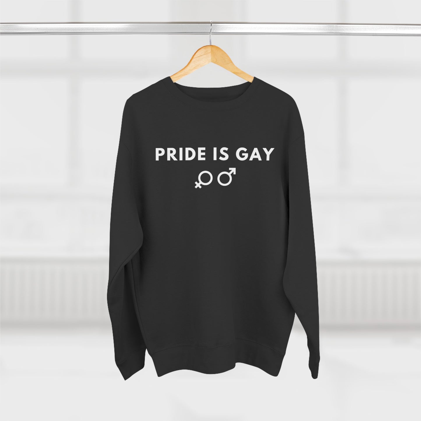 Pride is Gay - Crewneck Sweatshirt