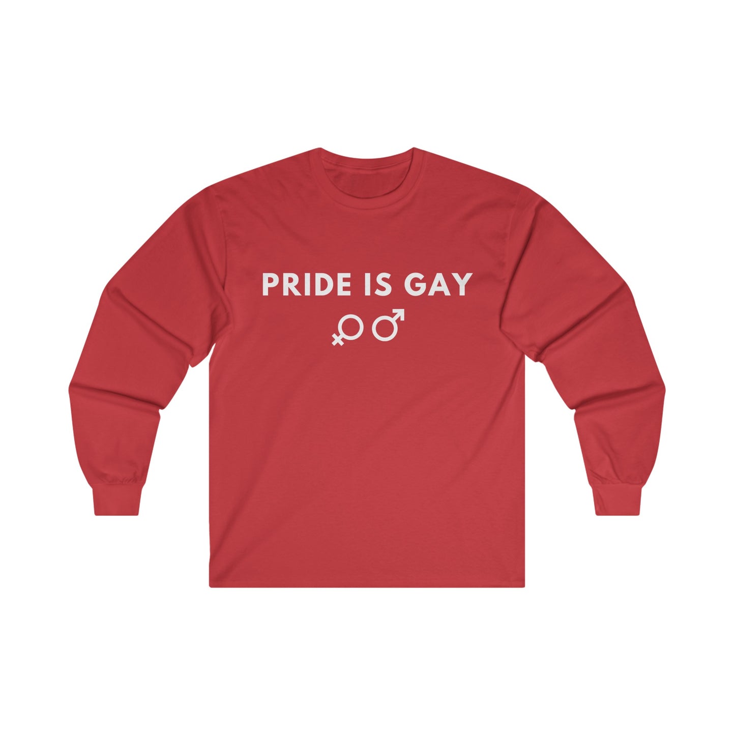 Pride is Gay - Long Sleeve Tee