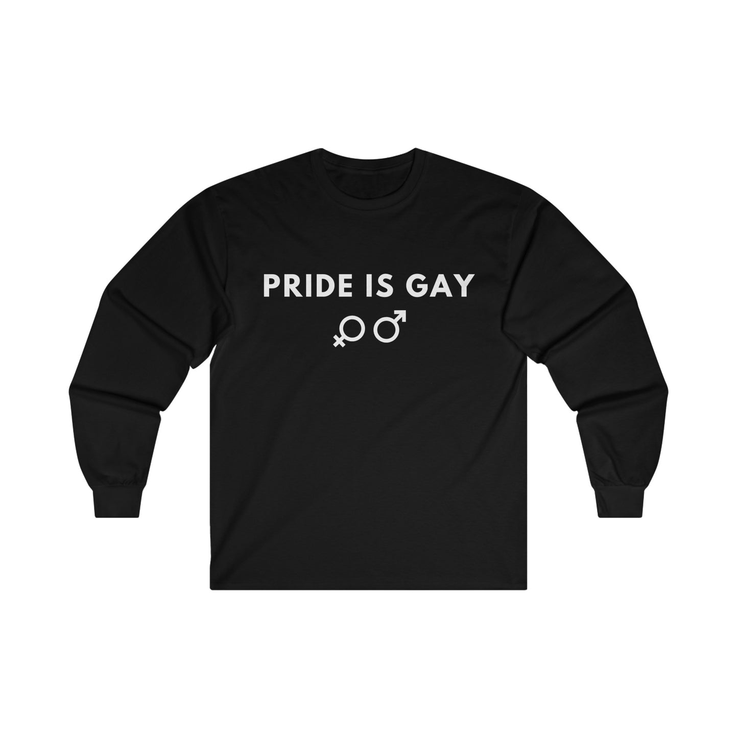 Pride is Gay - Long Sleeve Tee